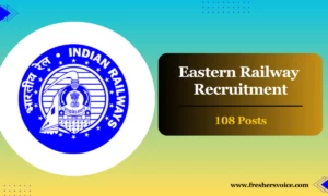 Eastern Railway Recruitment 2024 for 108 Goods Train Manager Posts