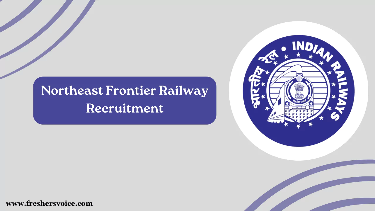 Northeast Frontier Railway Recruitment