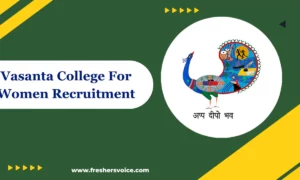 Vasanta College for Women Recruitment 2024: Apply for Teaching & Non-Teaching Posts