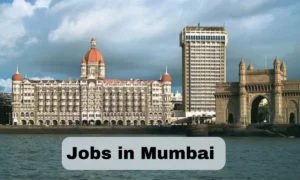 Jobs in Mumbai for Freshers, Get Details & Apply Now for Mumbai Jobs!