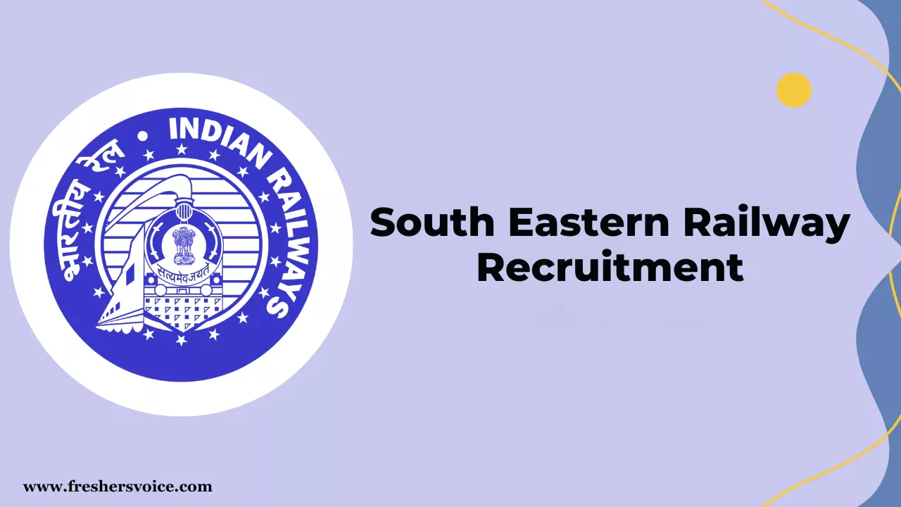 South Eastern Railway Recruitment