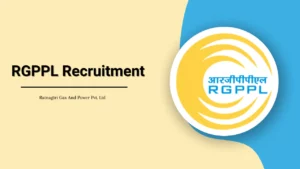 RGPPL Recruitment