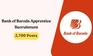 Bank of Baroda Apprentice Recruitment 2025: 2,700 Posts