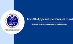NPCIL Apprentice Recruitment 2025: Apply Now!!!
