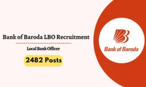 Bank of Baroda LBO Recruitment 2026 for 2,482 Vacancies, Apply Now!