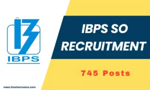 IBPS SO Recruitment 2026: Apply for 745 Specialist Officers