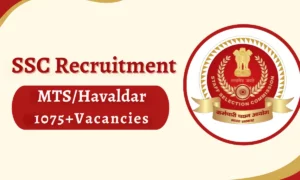 SSC MTS Recruitment 2025 – Notification Out ! 1075+ Vacancies !!!