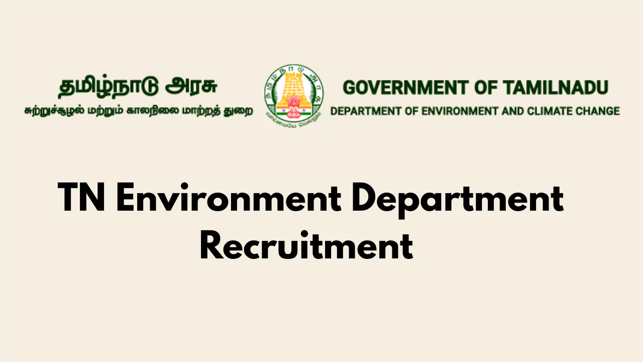 TN Environment Department Recruitment 