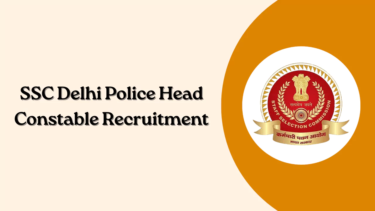 SSC Delhi Police Head Constable Recruitment