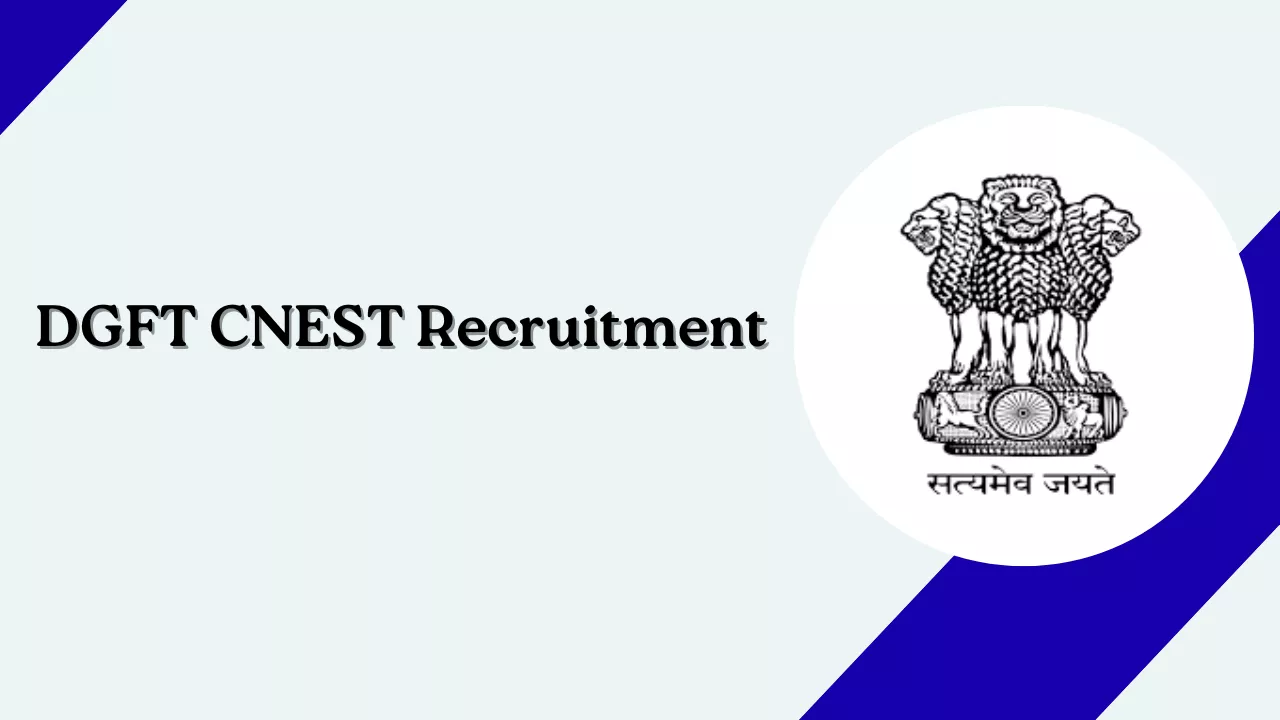 DGFT CNEST Recruitment